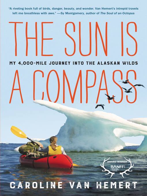 Title details for The Sun Is a Compass by Caroline Van Hemert - Wait list